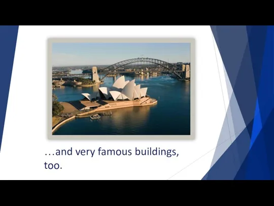 …and very famous buildings, too.