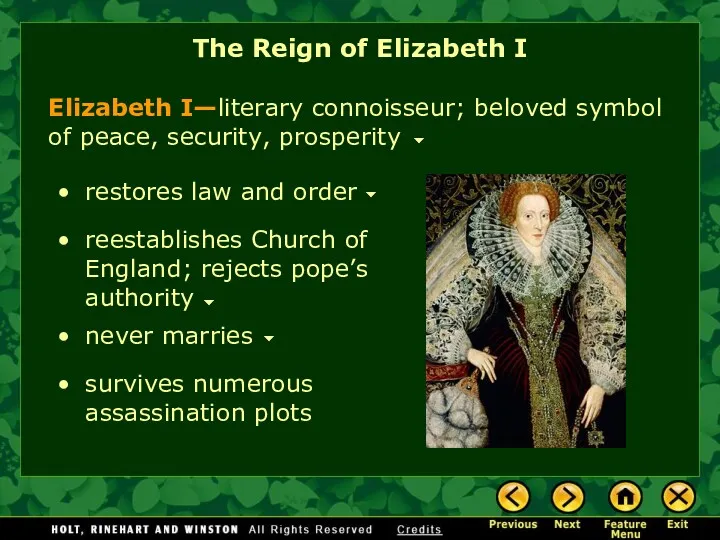 The Reign of Elizabeth I Elizabeth I—literary connoisseur; beloved symbol