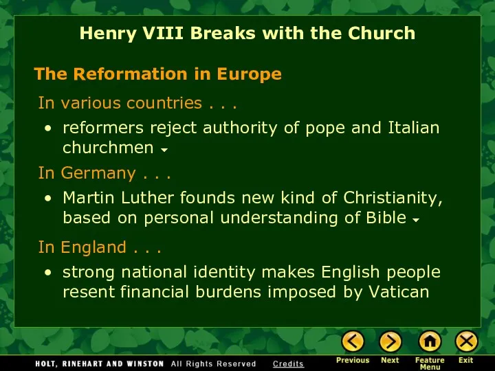 Henry VIII Breaks with the Church The Reformation in Europe reformers reject authority