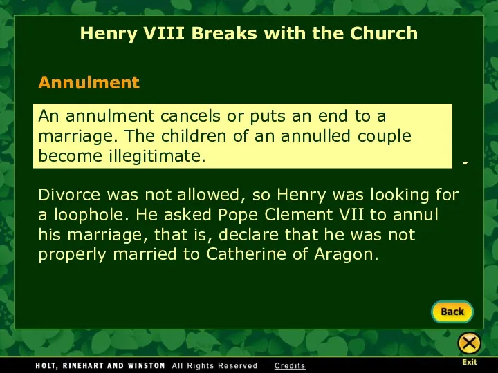 Divorce was not allowed, so Henry was looking for a loophole. He asked