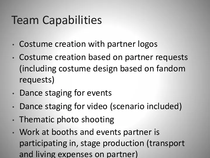 Team Capabilities Costume creation with partner logos Costume creation based