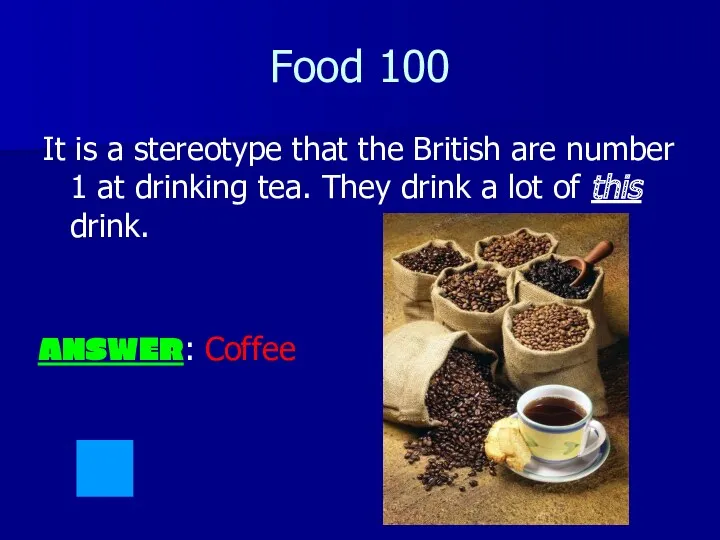 Food 100 It is a stereotype that the British are