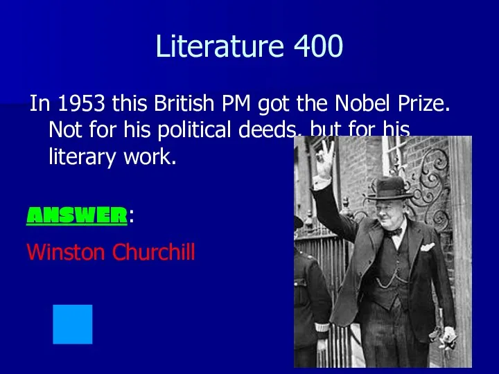 Literature 400 In 1953 this British PM got the Nobel
