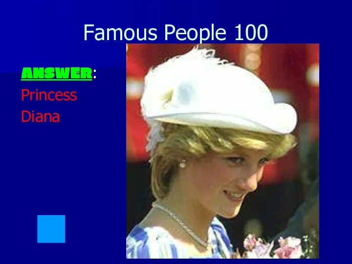 Famous People 100 ANSWER: Princess Diana