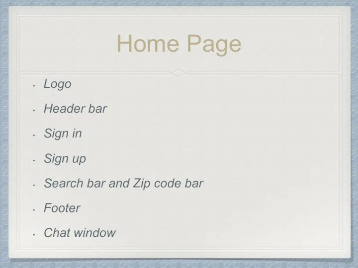 Home Page Logo Header bar Sign in Sign up Search bar and Zip