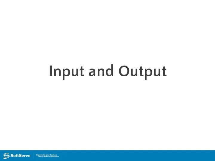 Input and Output