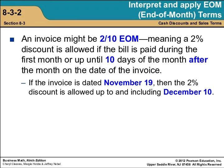 An invoice might be 2/10 EOM—meaning a 2% discount is