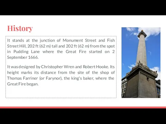 History It stands at the junction of Monument Street and