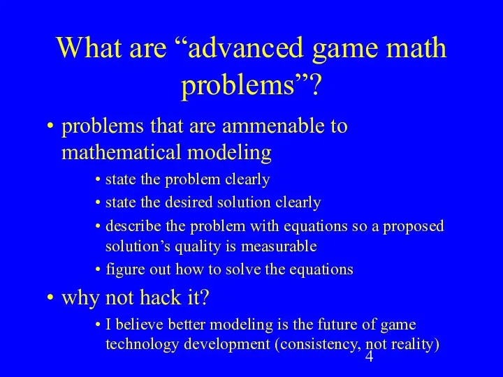 What are “advanced game math problems”? problems that are ammenable