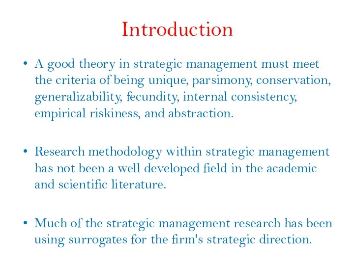 Introduction A good theory in strategic management must meet the