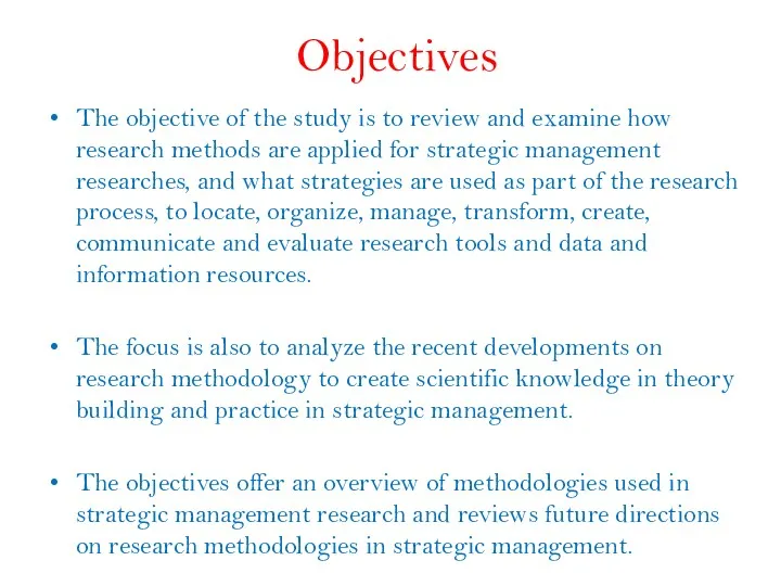 Objectives The objective of the study is to review and