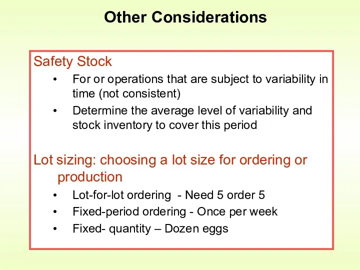 Other Considerations Safety Stock For or operations that are subject