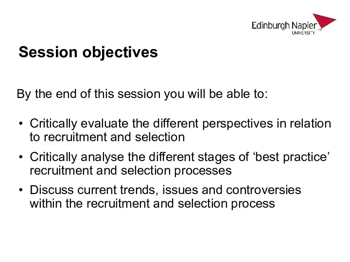 Session objectives By the end of this session you will