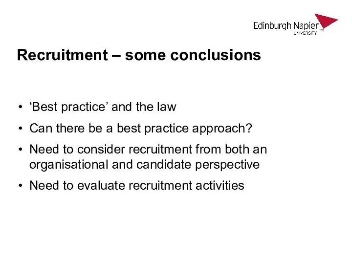 Recruitment – some conclusions ‘Best practice’ and the law Can