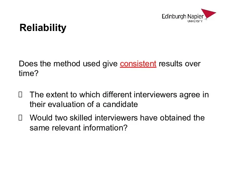 Does the method used give consistent results over time? The