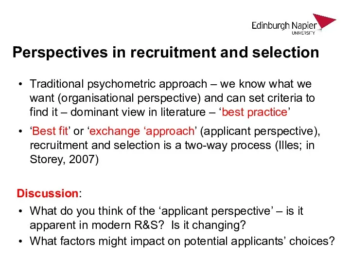 Perspectives in recruitment and selection Traditional psychometric approach – we