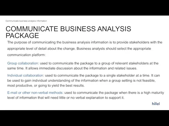 COMMUNICATE BUSINESS ANALYSIS PACKAGE Communicate business analysis information The purpose