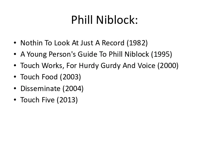 Phill Niblock: Nothin To Look At Just A Record (1982)