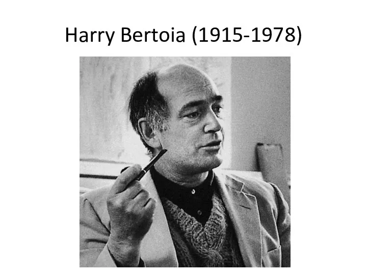 Harry Bertoia (1915-1978)