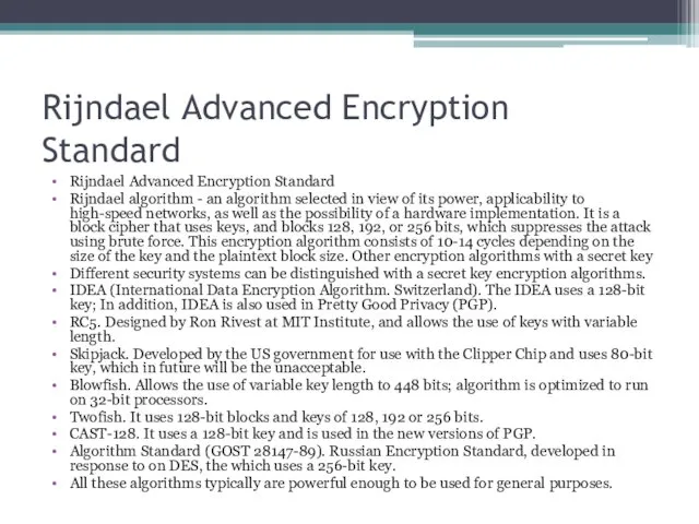 Rijndael Advanced Encryption Standard Rijndael Advanced Encryption Standard Rijndael algorithm