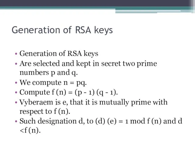 Generation of RSA keys Generation of RSA keys Are selected