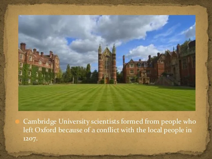 Cambridge University scientists formed from people who left Oxford because