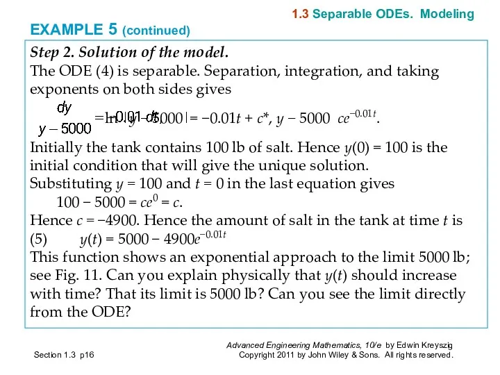 EXAMPLE 5 (continued) Step 2. Solution of the model. The ODE (4) is