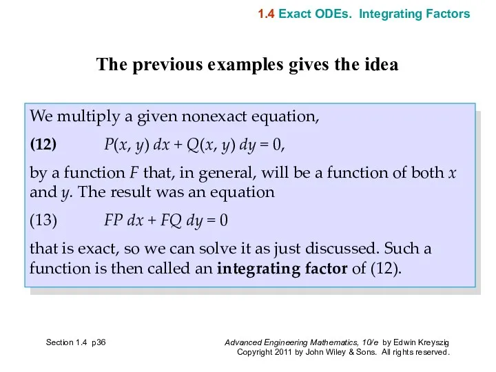 We multiply a given nonexact equation, (12) P(x, y) dx + Q(x, y)