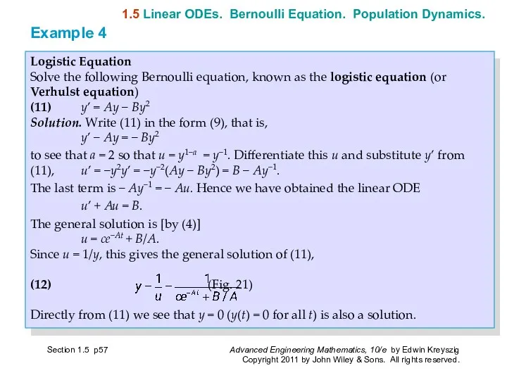 Logistic Equation Solve the following Bernoulli equation, known as the logistic equation (or