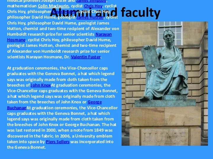 Alumni and faculty There have been many notable alumni and
