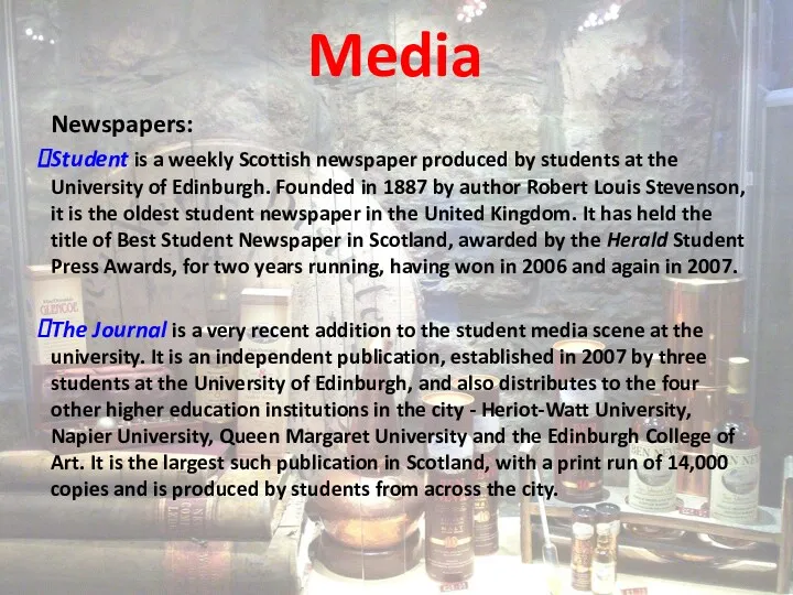 Media Newspapers: Student is a weekly Scottish newspaper produced by