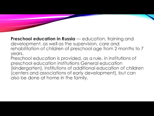 Preschool education in Russia — education, training and development, as