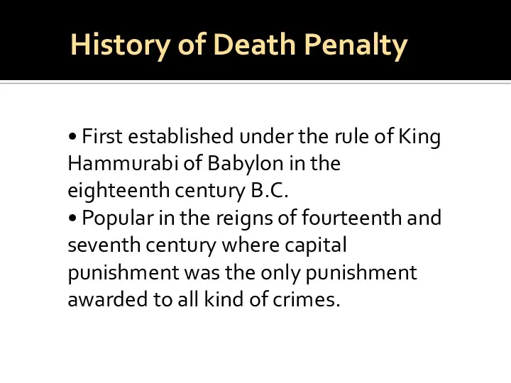 History of Death Penalty • First established under the rule