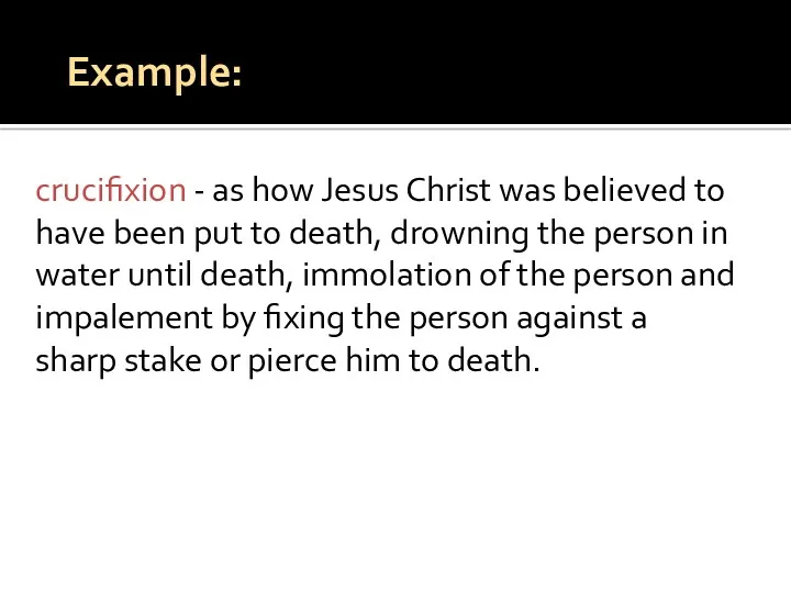 crucifixion - as how Jesus Christ was believed to have