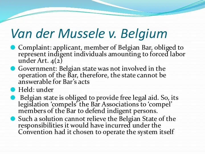 Van der Mussele v. Belgium Complaint: applicant, member of Belgian