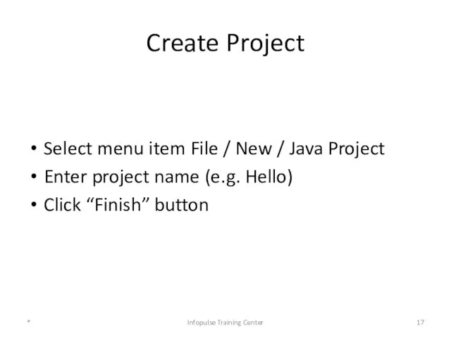 Create Project Select menu item File / New / Java
