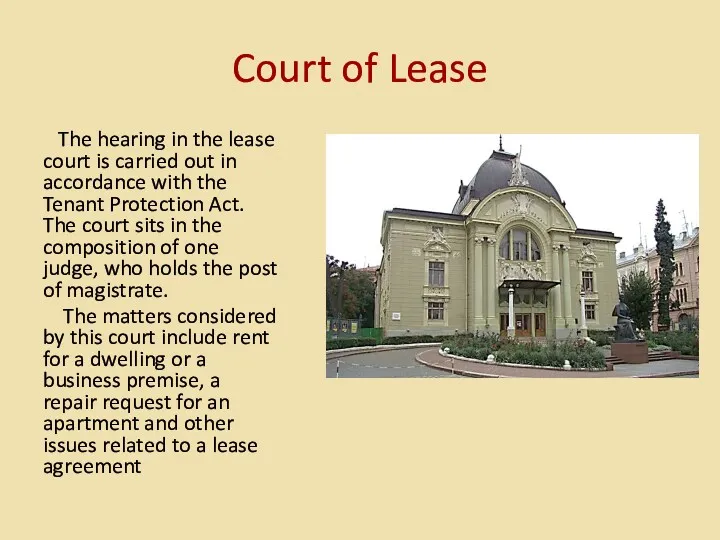 Court of Lease The hearing in the lease court is