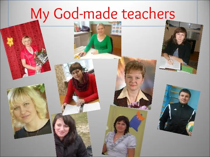 My God-made teachers