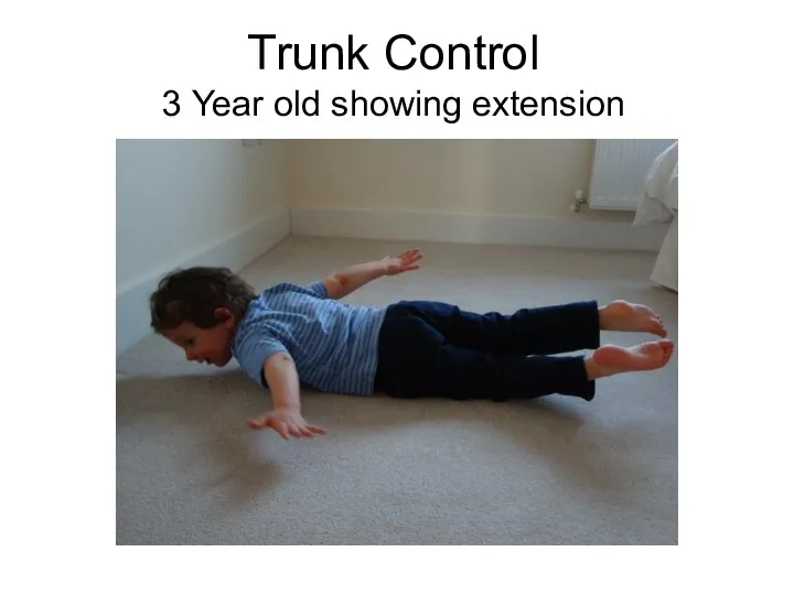 Trunk Control 3 Year old showing extension