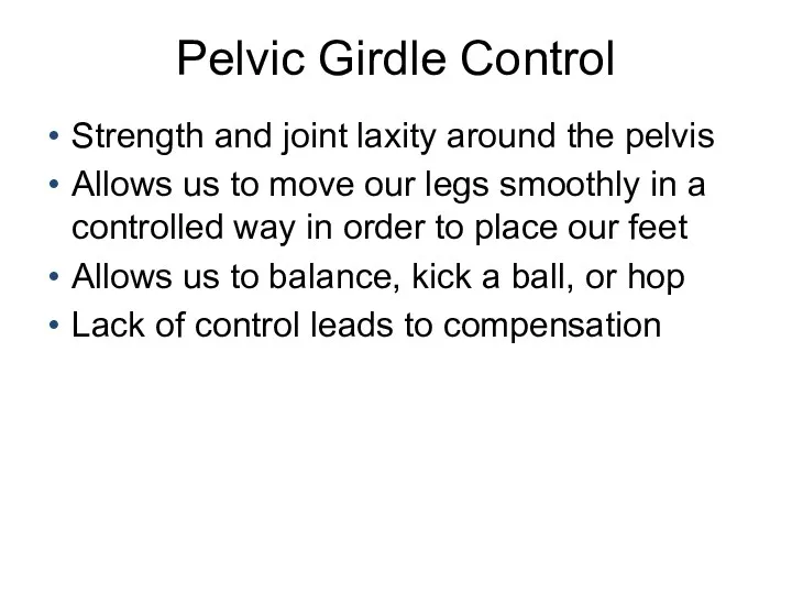 Pelvic Girdle Control Strength and joint laxity around the pelvis