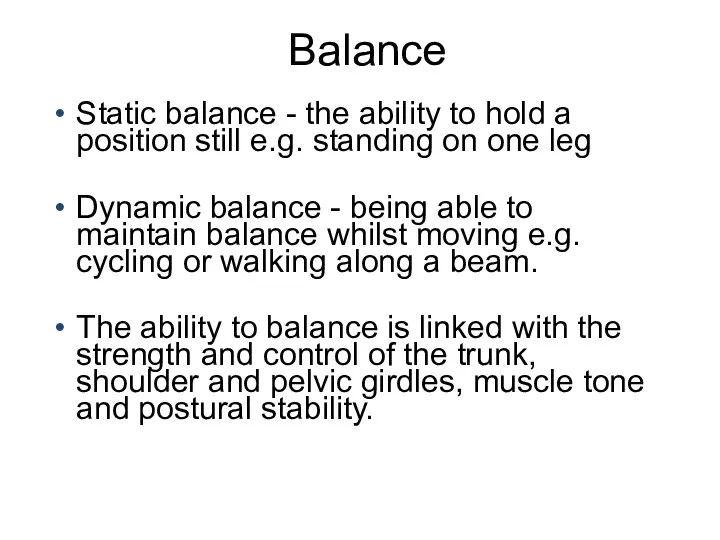 Balance Static balance - the ability to hold a position