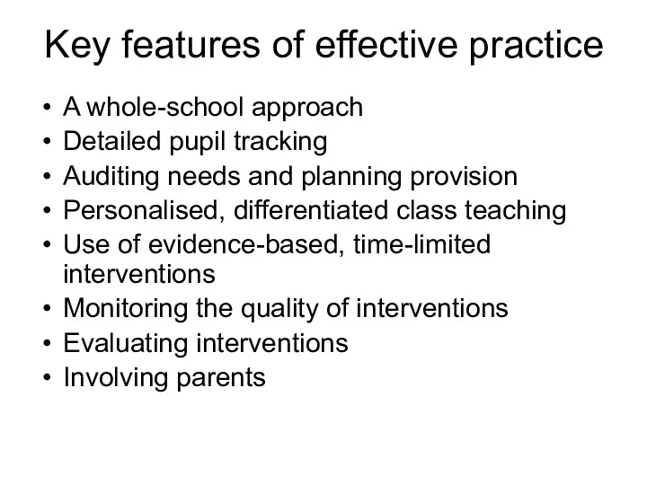 Key features of effective practice A whole-school approach Detailed pupil
