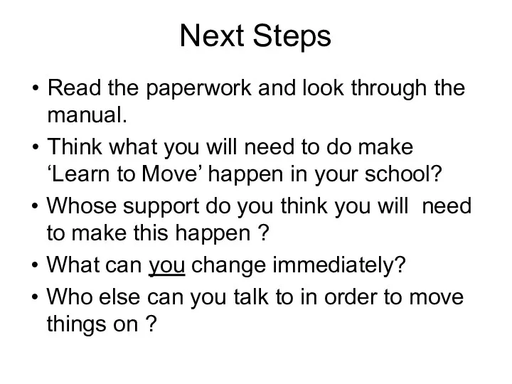 Next Steps Read the paperwork and look through the manual.