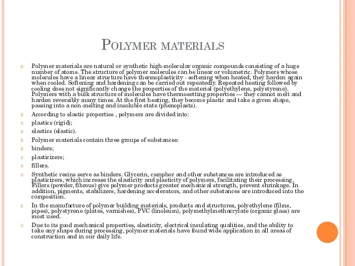 Polymer materials Polymer materials are natural or synthetic high-molecular organic