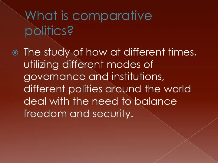 What is comparative politics? The study of how at different