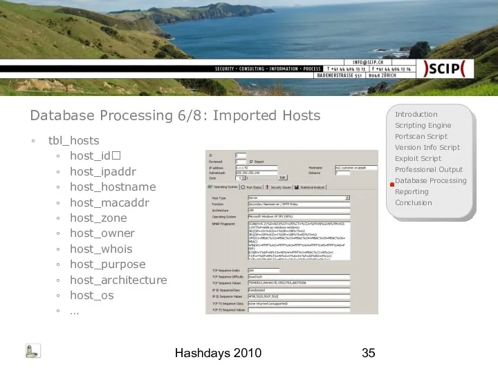 Hashdays 2010 Database Processing 6/8: Imported Hosts tbl_hosts host_id host_ipaddr