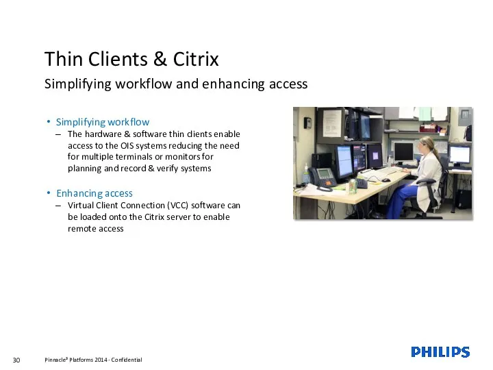 Thin Clients & Citrix Simplifying workflow and enhancing access Simplifying