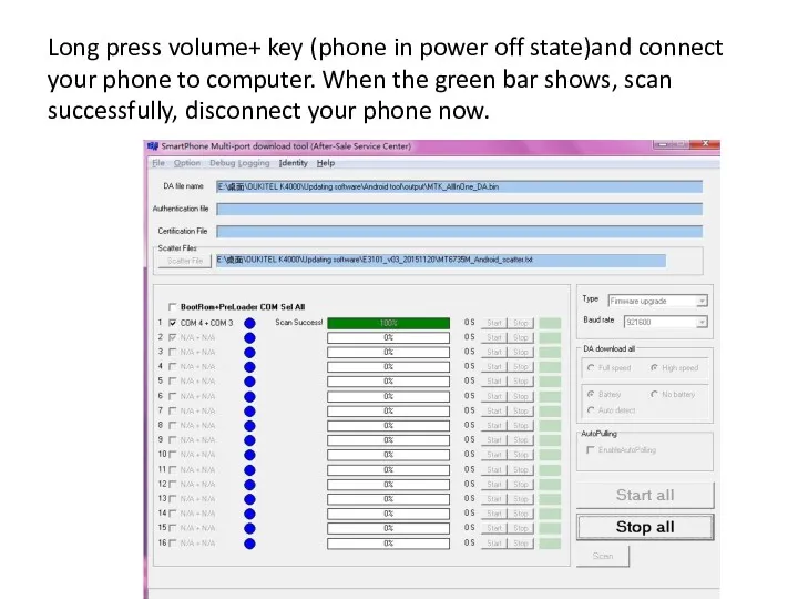 Long press volume+ key (phone in power off state)and connect
