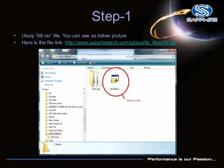 Step-1 Unzip “68.rar” file. You can see as follow picture Here is the file link: http://www.sapphiretech.com/global/lib_files/68.rar