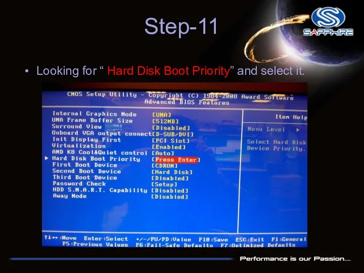 Step-11 Looking for “ Hard Disk Boot Priority” and select it.